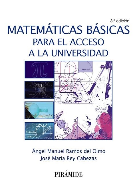 MATEMÁTICAS BÁSICAS PARA EL ACCESO A LA UNIVERSIDAD | 9788436839531 | RAMOS DEL OLMO, ÁNGEL MANUEL;REY CABEZAS, JOSÉ MARÍA