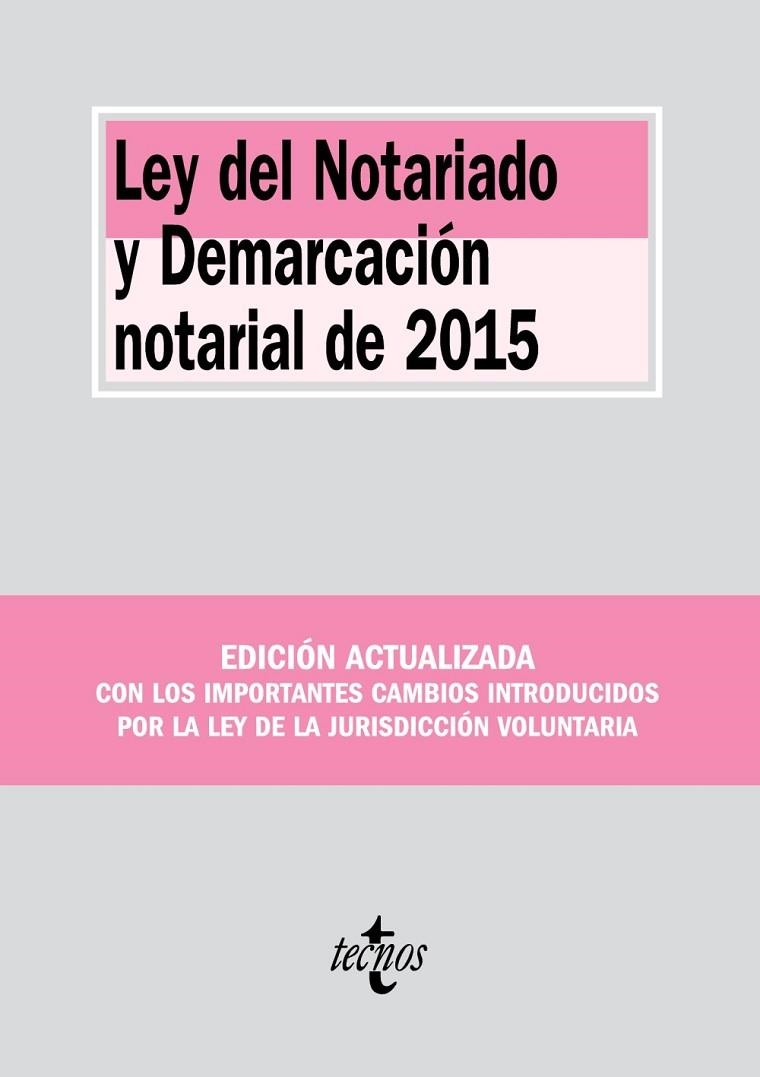 LEY DEL NOTARIADO Y DEMARCACIÓN NOTARIAL DE 2015 | 9788430968237 | EDITORIAL TECNOS