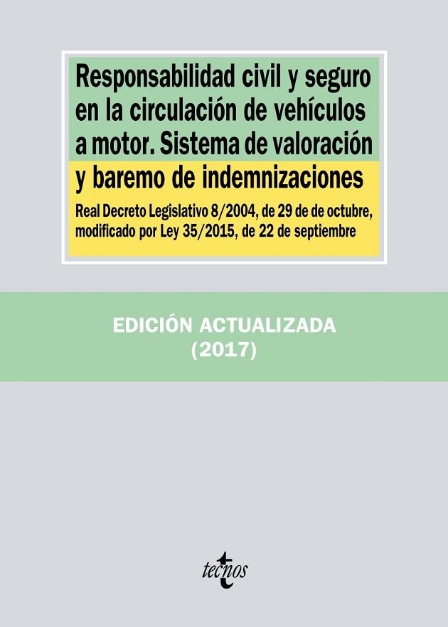 RESPONSABILIDAD CIVIL Y SEGURO EN LA CIRCULACIÓN DE VEHÍCULOS A MOTOR. SISTEMA DE VALORACIÓN Y BAREMO DE INDEMNIZACIONES | 9788430970810 | EDITORIAL TECNOS