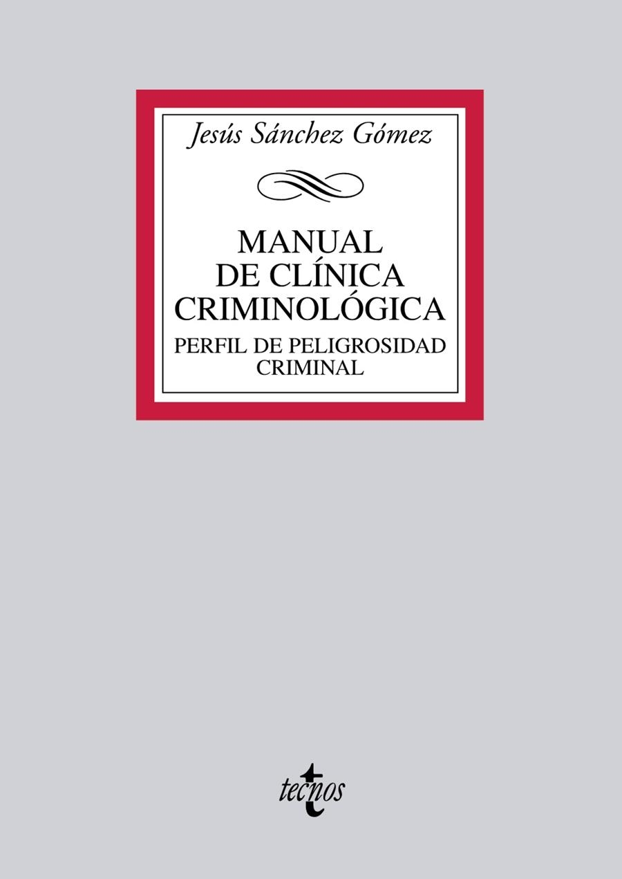 MANUAL DE CLÍNICA CRIMINOLÓGICA | 9788430954605 | SÁNCHEZ GÓMEZ, JESÚS