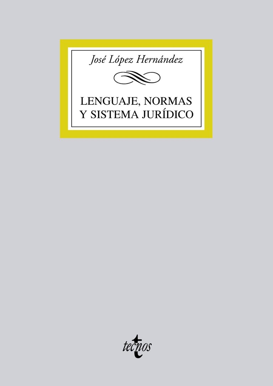 LENGUAJE, NORMAS Y SISTEMA JURÍDICO | 9788430955886 | LÓPEZ HERNÁNDEZ, JOSÉ