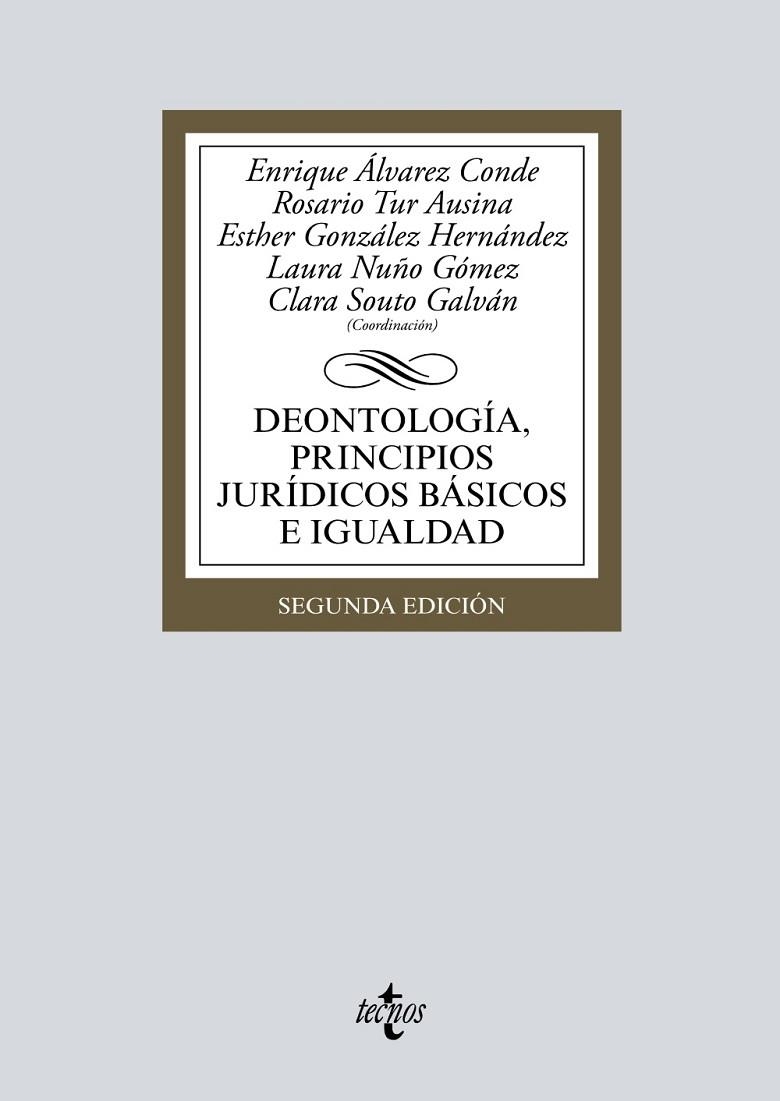 DEONTOLOGÍA, PRINCIPIOS JURÍDICOS BÁSICOS E IGUALDAD | 9788430973446 | ÁLVAREZ CONDE, ENRIQUE;TUR AUSINA, ROSARIO;GONZÁLEZ HERNÁNDEZ, ESTHER;NUÑO GOMEZ, LAURA;SOUTO GALVÁN