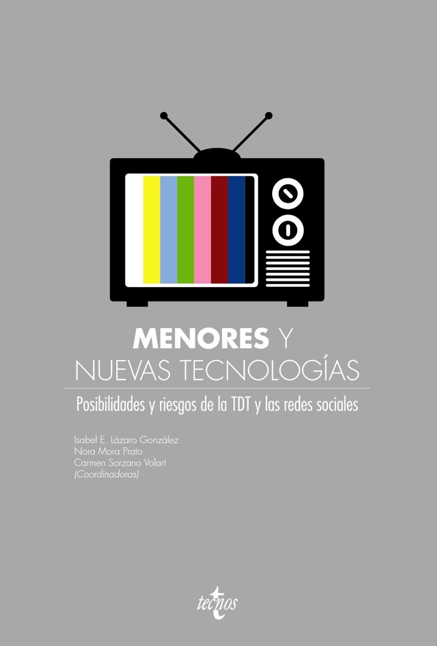 MENORES Y NUEVAS TECNOLOGÍAS | 9788430955992 | LÁZARO GONZÁLEZ, ISABEL E.;MORA PRATO, NORA;SORZANO VOLART, CARMEN;AGUILAR BELDA, MANUEL;CASERO RIPO