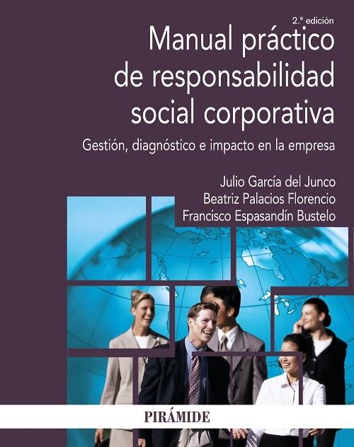 MANUAL PRÁCTICO DE RESPONSABILIDAD SOCIAL CORPORATIVA | 9788436839975 | GARCÍA DEL JUNCO, JULIO;PALACIOS FLORENCIO, BEATRIZ;ESPASANDÍN BUSTELO, FRANCISCO