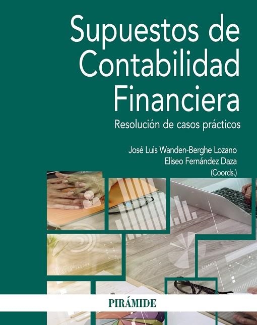 SUPUESTOS DE CONTABILIDAD FINANCIERA | 9788436840643 | WANDEN-BERGHE, JOSÉ LUIS;FERNÁNDEZ DAZA, ELISEO