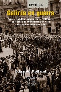 GALICIA EN GUERRA | 9788497824651 | ROLLAND, EDUARDO