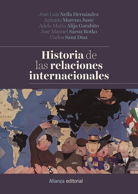 HISTORIA DE LAS RELACIONES INTERNACIONALES | 9788491812333 | NEILA HERNÁNDEZ, JOSÉ LUIS;MORENO JUSTE, ANTONIO;ALIJA GARABITO, ADELA M.;SÁENZ ROTKO, JOSÉ MANUEL;S