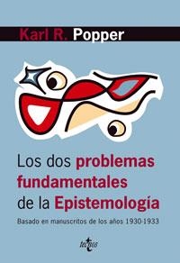 LOS DOS PROBLEMAS FUNDAMENTALES DE LA EPISTEMOLOGÍA | 9788430946150 | POPPER, KARL R.