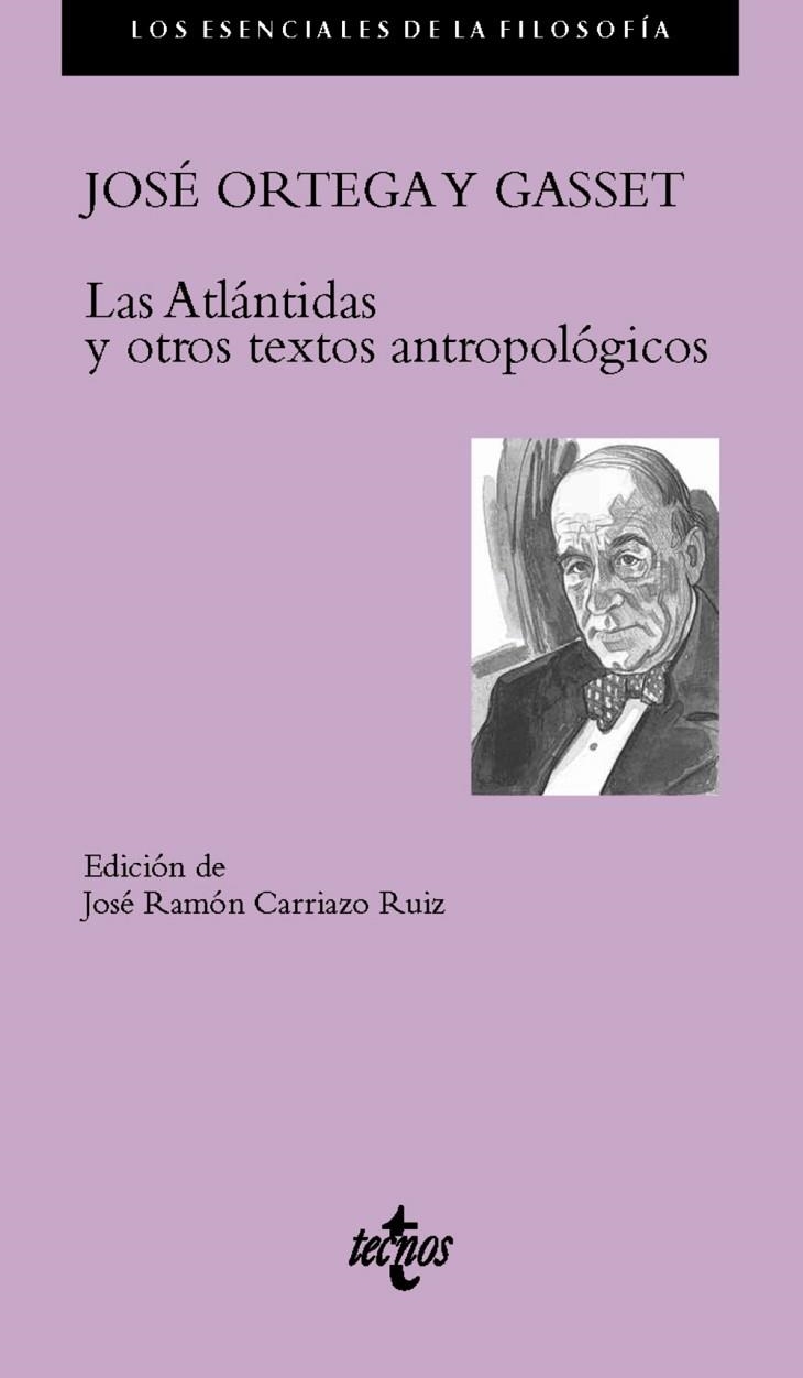 LAS ATLÁNTIDAS Y OTROS TEXTOS ANTROPOLÓGICOS | 9788430967124 | ORTEGA Y GASSET, JOSÉ