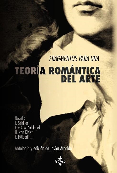 FRAGMENTOS PARA UNA TEORÍA ROMÁNTICA DEL ARTE | 9788430958009 | NOVALIS, F.;SCHILLER, F.;SCHLEGEL, A. W.;KLEIST, H. VON;HÖLDERLIN, FRIEDRICH