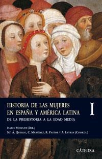 HISTORIA DE LAS MUJERES EN ESPAÑA Y AMÉRICA LATINA  I | 9788437622590 | ISABEL MORANT