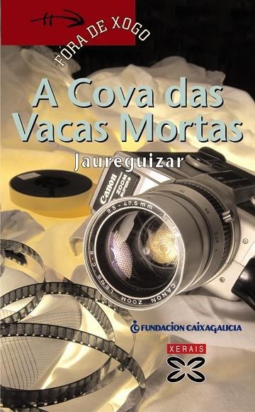 A COVA DAS VACAS MORTAS | 9788497824804 | JAUREGUIZAR