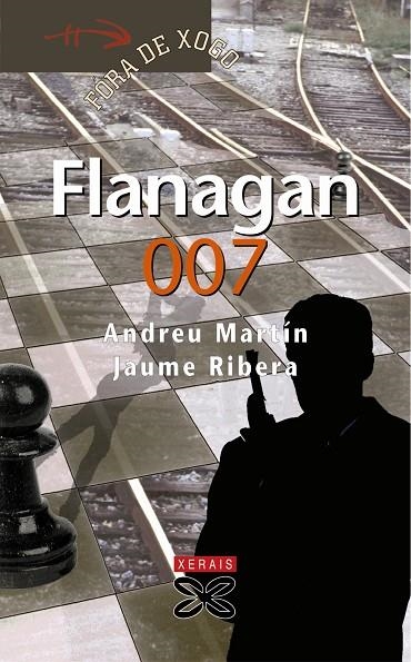 FLANAGAN 007 | 9788497829076 | RIBERA, JAUME;MARTÍN, ANDREU