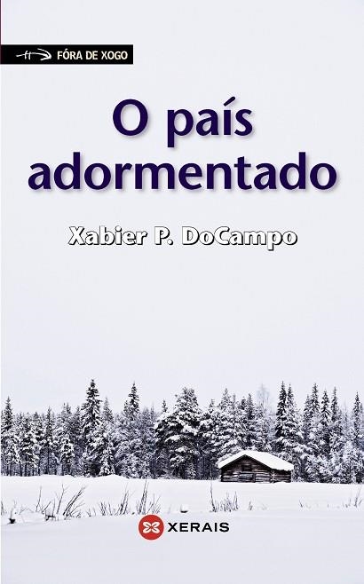 O PAÍS ADORMENTADO | 9788499141046 | DOCAMPO, XABIER P.