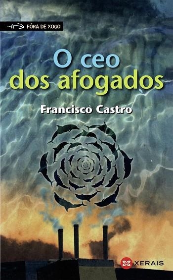 O CEO DOS AFOGADOS | 9788499141909 | CASTRO, FRANCISCO