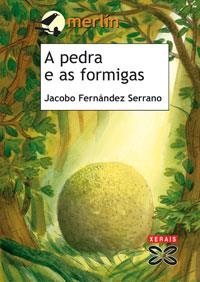 A PEDRA E AS FORMIGAS | 9788497824835 | FERNÁNDEZ SERRANO, JACOBO