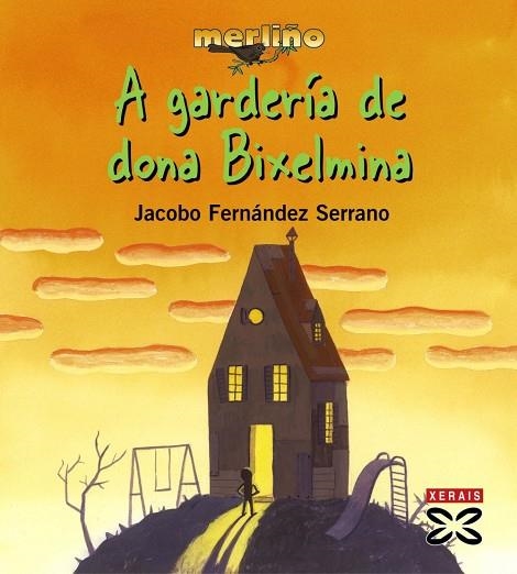 A GARDERÍA DE DONA BIXELMINA | 9788497823678 | FERNÁNDEZ SERRANO, JACOBO