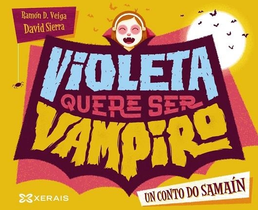 VIOLETA QUERE SER VAMPIRO | 9788491212621 | VEIGA, RAMÓN D.