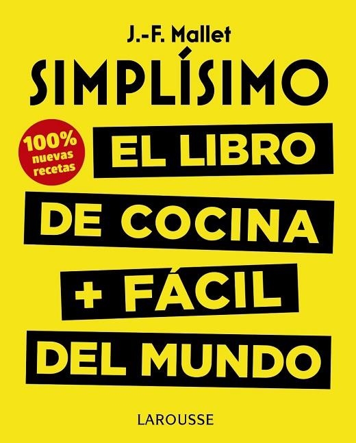 SIMPLÍSIMO. EL LIBRO DE COCINA + FÁCIL DEL MUNDO. 100% RECETAS NUEVAS | 9788417273675 | MALLET, JEAN-FRANÇOIS