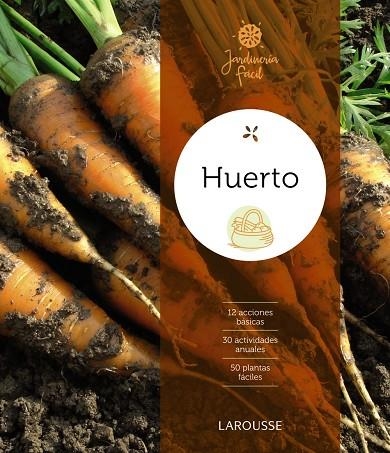 HUERTO | 9788416641826 | LAROUSSE EDITORIAL