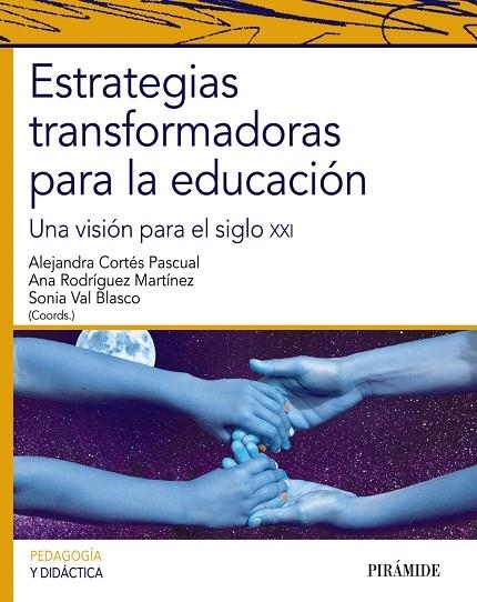 ESTRATEGIAS TRANSFORMADORAS PARA LA EDUCACIÓN | 9788436839906 | CORTÉS PASCUAL, ALEJANDRA;RODRÍGUEZ MARTÍNEZ, ANA;VAL BLASCO, SONIA