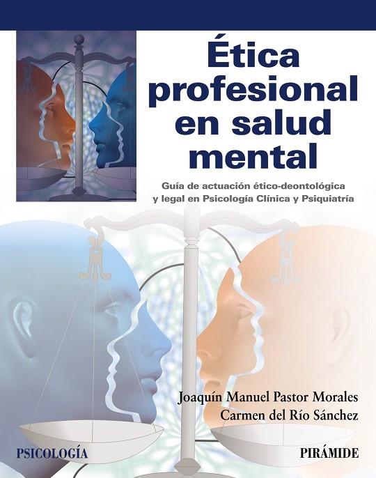 ÉTICA PROFESIONAL EN SALUD MENTAL | 9788436840384 | PASTOR MORALES, JOAQUÍN MANUEL;DEL RÍO SÁNCHEZ, CARMEN