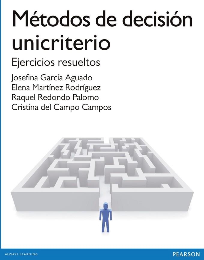 METODOS DE DECISIÓN UNICRITERIO | 9788490354520 | DEL CAMPO CAMPOS, CRISTINA; ET AL