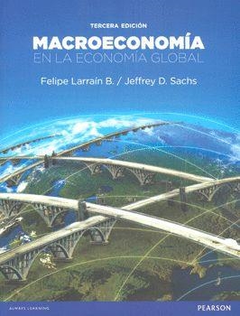 MACROECONOMÍA EN LA ECONOMÍA GLOBAL | 9789563435078 | LARRAÍZ, FELIPE B; SACHS, JEFFREY D.