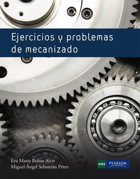 EJERCICIOS Y PROBLEMÁS DE MECANIZADO | 9788483227657 | RUBIO, EVA MARÍA; SEBASTIÁN, MIGUEL ÁNGEL