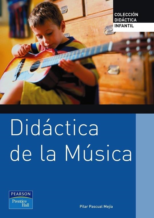 DIDÁCTICA DE LA MÚSICA PARA EDUCACIÓN INFANTIL | 9788483223031 | PASCUAL, PILAR