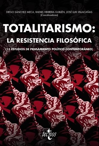 TOTALITARISMO: LA RESISTENCIA FILOSÓFICA | 9788430973675 | SÁNCHEZ MECA, DIEGO;HERRERA GUILLÉN, RAFAEL;VILLACAÑAS BERLANGA, JOSÉ LUIS;RODRÍGUEZ MARCIEL, CRISTI