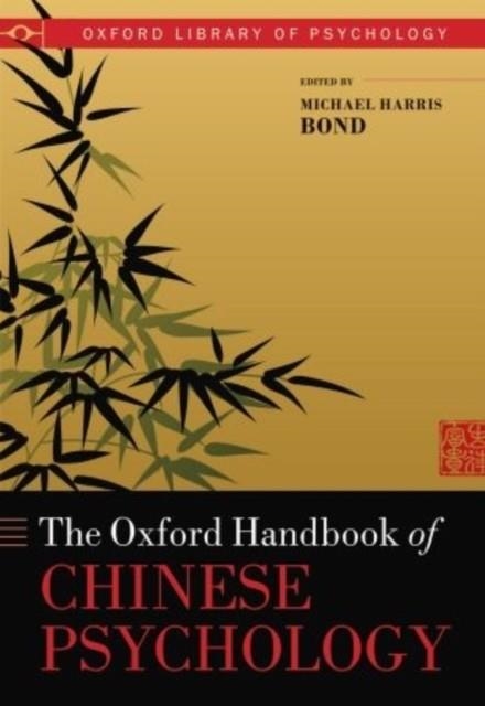 OXFORD HANDBOOK OF CHINESE PSYCHOLOGY | 9780198738572 | MICHAEL HARRIS BOND