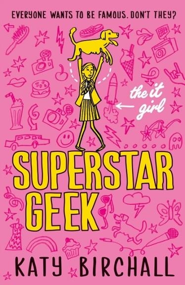 THE IT GIRL 1: SUPERSTAR GEEK | 9781405278171 | KATY BIRCHALL