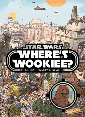 STAR WARS: WHERE'S THE WOOKIEE? | 9781405284196