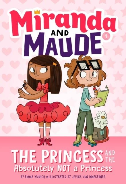 MIRANDA AND MAUDE 1: THE PRINCESS AND THE ABSOLUTELY NOT A PRINCESS | 9781419733741 | EMMA WUNSCH