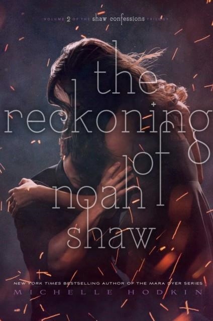 THE RECKONING OF NOAH SHAW | 9781471171666 | MICHELLE HODKIN