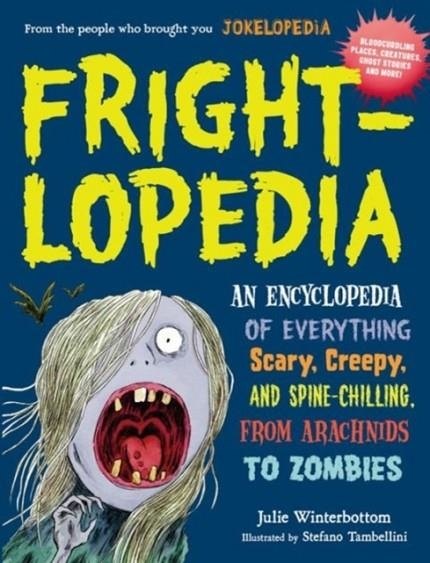 FRIGHTLOPEDIA | 9780761183792 | JULIE WINTERBOTTOM