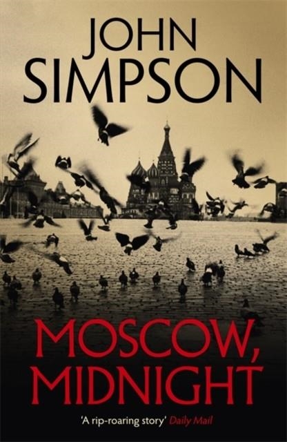 MOSCOW, MIDNIGHT | 9781473674516 | JOHN SIMPSON