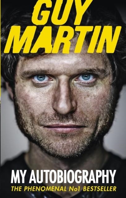 GUY MARTIN: MY AUTOBIOGRAPHY | 9780753555033 | GUY MARTIN