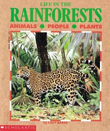 LIFE IN THE RAIN FORESTS | 9780590461313 | LUCY BAKER