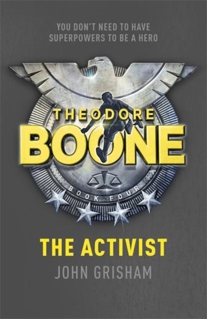 THEODORE BOONE 04: THE ACTIVIST | 9781444728958 | JOHN GRISHAM