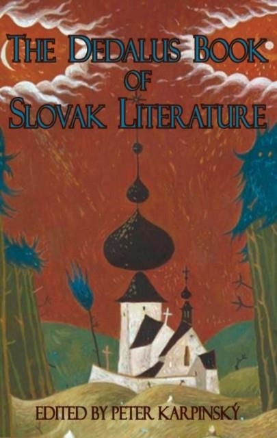 THE DEDALUS BOOK OF SLOVAK LITERATURE | 9781910213049 | PETER KARPINSKY