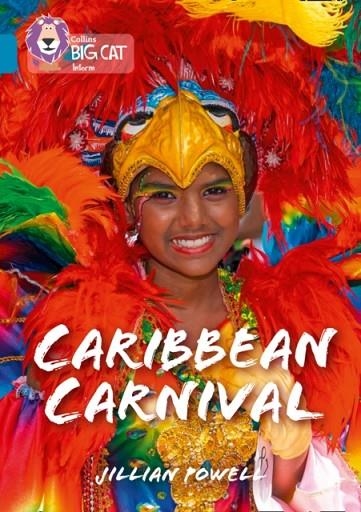 COLLINS BIG CAT - CARIBBEAN CARNIVAL | 9780008163839 |  JILLIAN POWELL