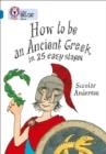 COLLINS BIG CAT - HOW TO BE AN ANCIENT GREEK | 9780007231072 | SCOULAR ANDERSON