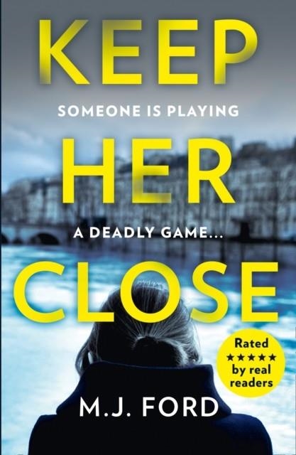 KEEP HER CLOSE | 9780008293772 | M J FORD