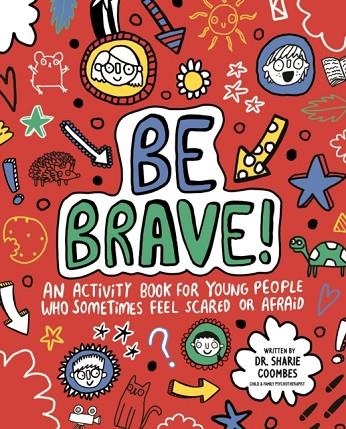 BE BRAVE! MINDFUL KIDS | 9781787413238 | DR SHARIE COOMBES