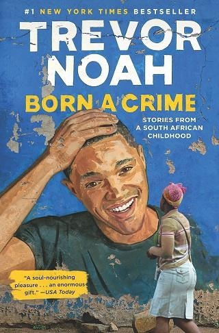 BORN A CRIME | 9780399588174 | TREVOR NOAH