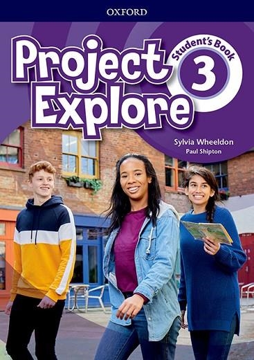 PROJECT EXPLORE 3 SB | 9780194255721 | WHEELDON, SYLVIA/SHIPTON, PAUL