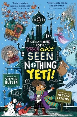 NOTHING TO SEE HERE HOTEL 2: YOU AIN'T SEEN NOTHING YETI! | 9781471163852 | STEVEN BUTLER