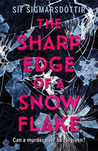 THE SHARP EDGE OF A SNOW FLAKE | 9781444935301 | SIF SIGMARSDOTTIR